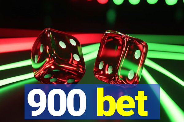 900 bet